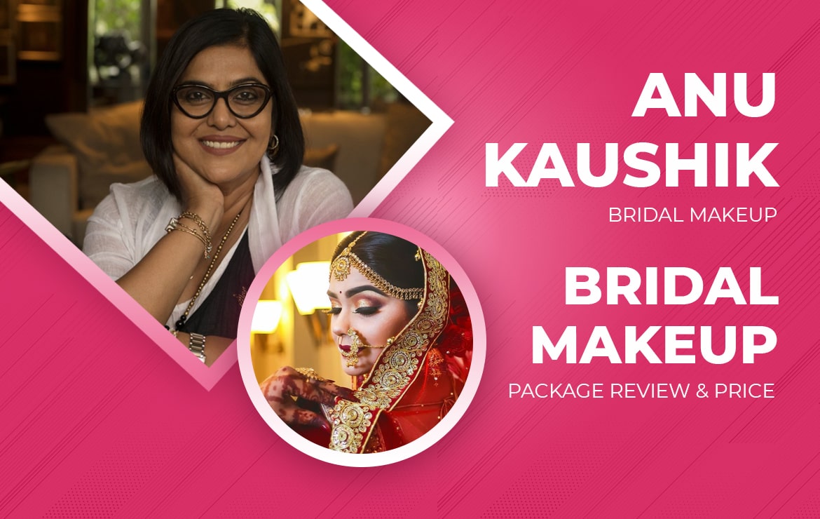 Anu Kaushik Bridal Makeup Artist
