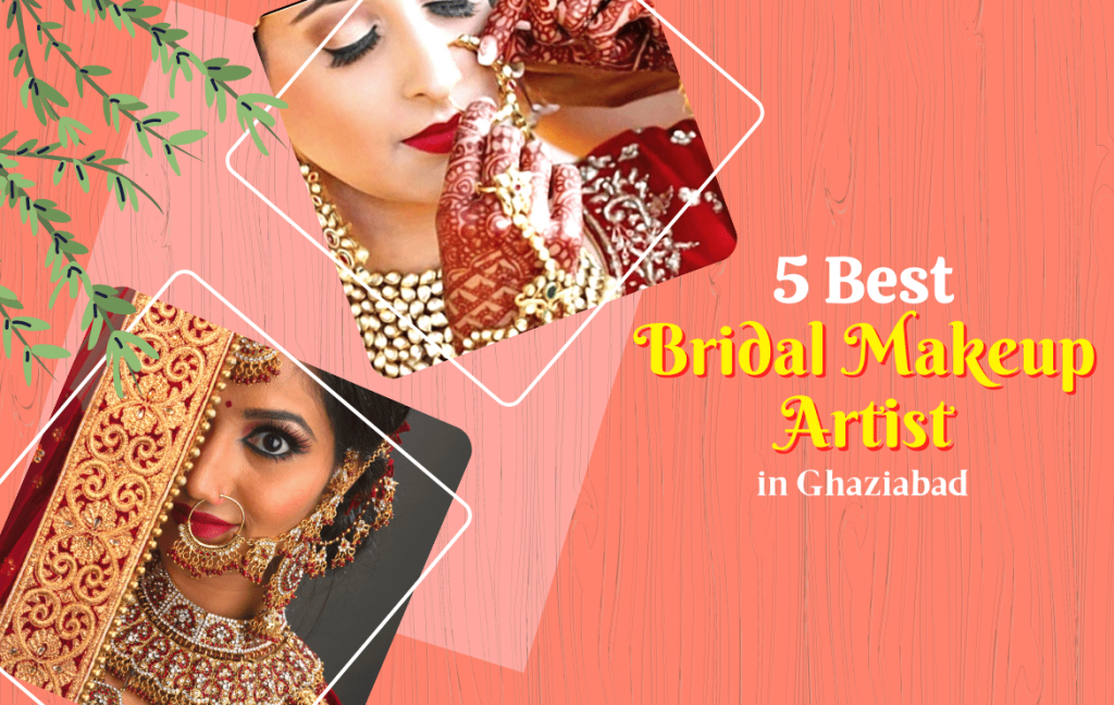 Best Bridal Makeup Artist in Ghaziabad