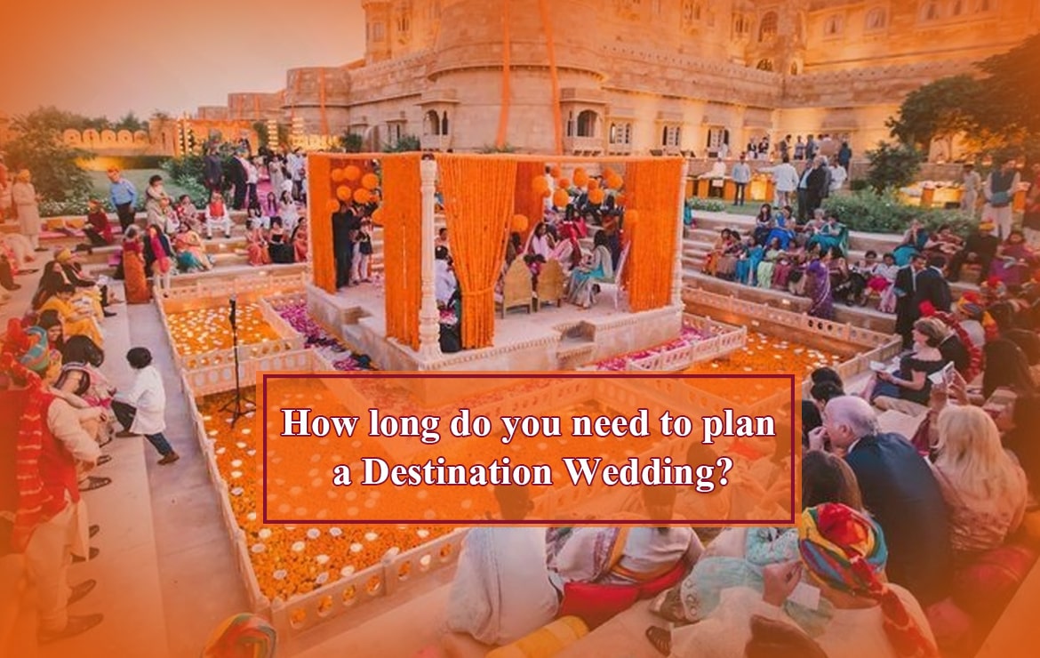 How long do you need to plan a destination wedding