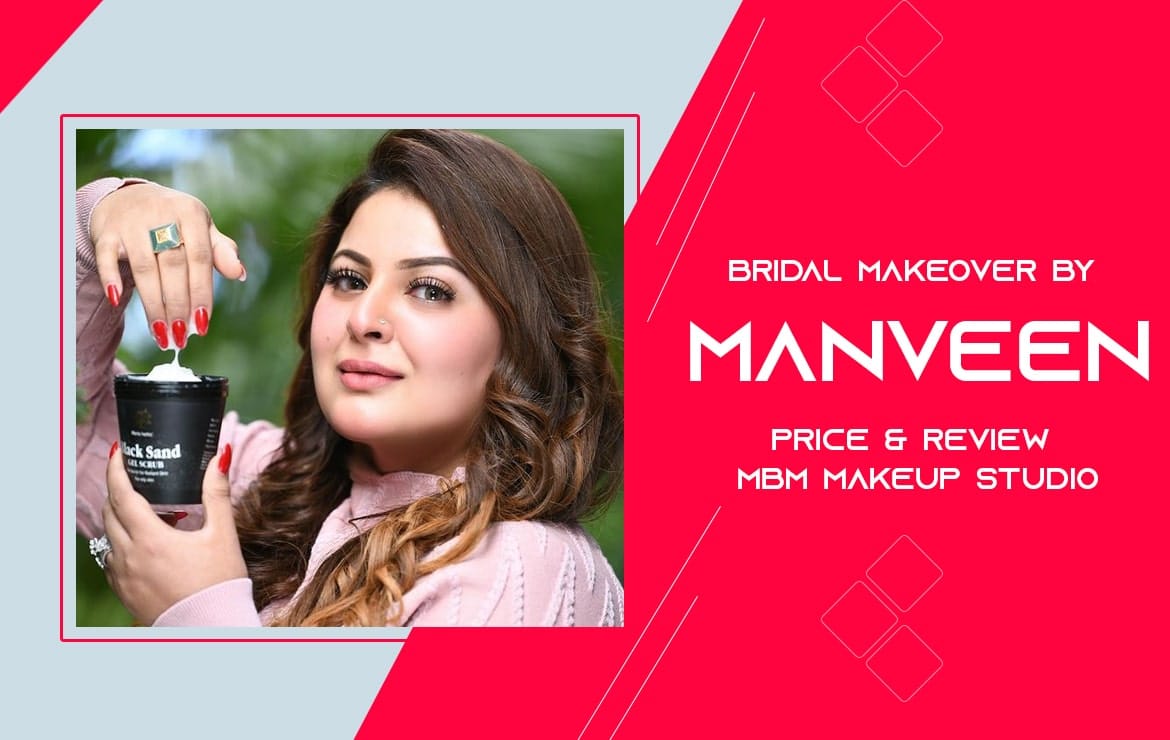makeovers by manveen reviews