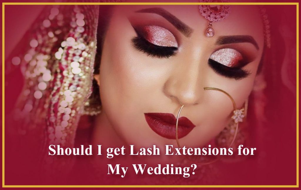 Should get lash extension for wedding