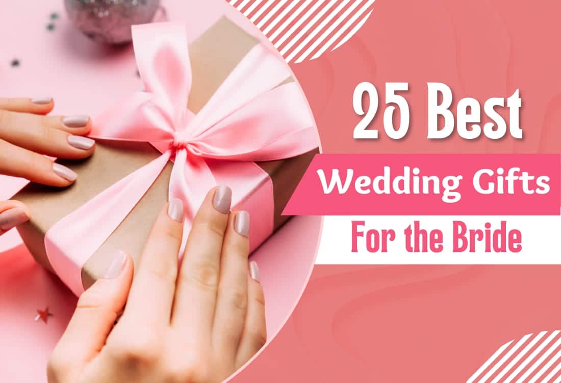 Best Wedding Gifts for the Brides