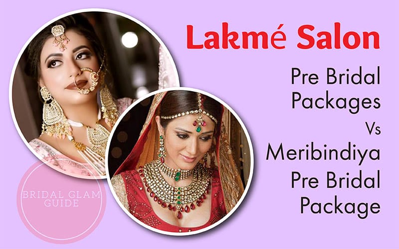 Lakmé Salon - Pre Bridal Packages VS Meribindiya Pre Bridal Package