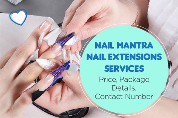 Nail Mantra Nail Extensions Services Price, Package Details, Contact Number