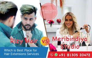 Rizy Hair VS Meribindiya Studio - Which is Best Place for Hair Extensions Services
