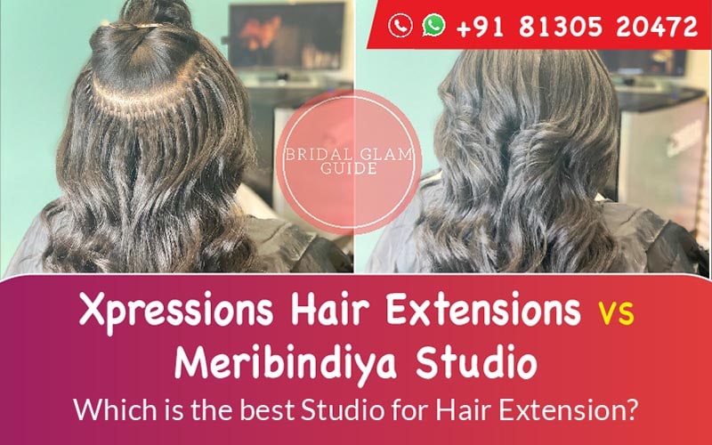 Xpressions Hair Extensions VS Meribindiya Studio | Which is the best Studio for Hair Extension?