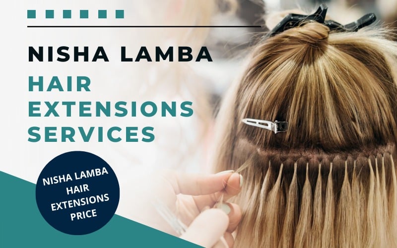Nisha Lamba Hair Extension Services  Nisha Lamba Hair Extension Price