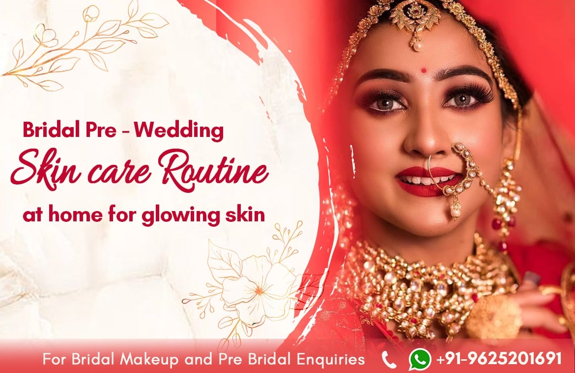Bridal Pre Wedding Skin Care Routine at Home for Glowing Skin