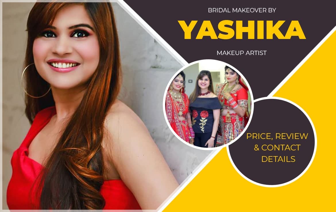 Bridal Makeover by Yashika Makeup Artist: Price, Review & Contact Details
