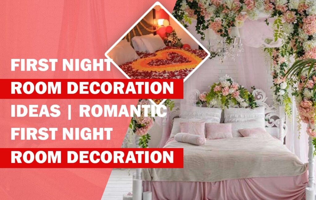 First Night Room Decoration Ideas | Romantic First Night Room Decoration