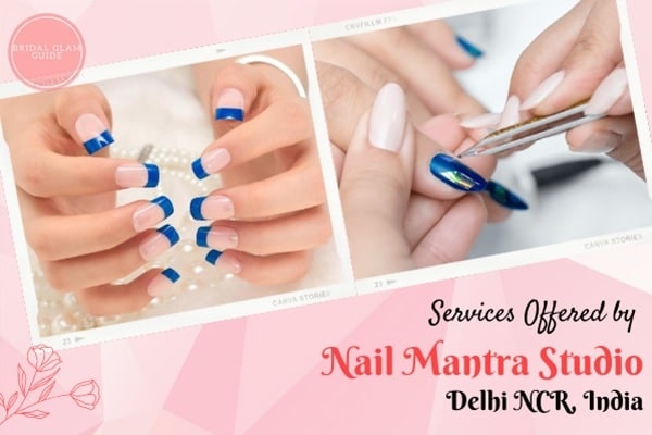 Services Offered by Nail Mantra Studio Delhi NCR India