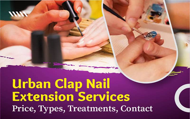 Urban Clap Nail Extension Price, Nail Art UrbanClap Review