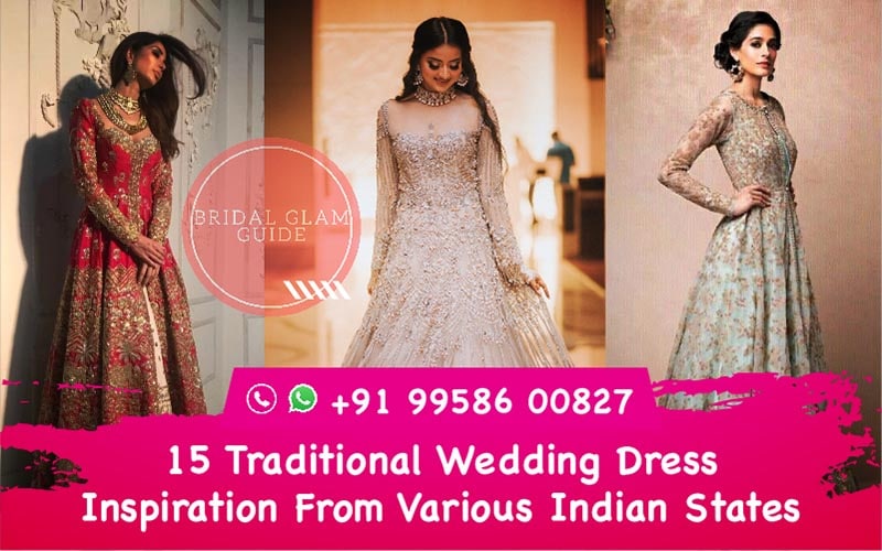 15 Traditional Wedding Dress Inspiration From Various Indian States