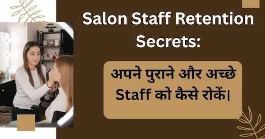Salon Staff Retention Secrets